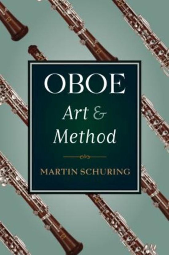 Oboe Art and Method, Martin Schuring 9780195374575 Boeken bol