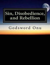 Sin, Disobedience, and Rebellion