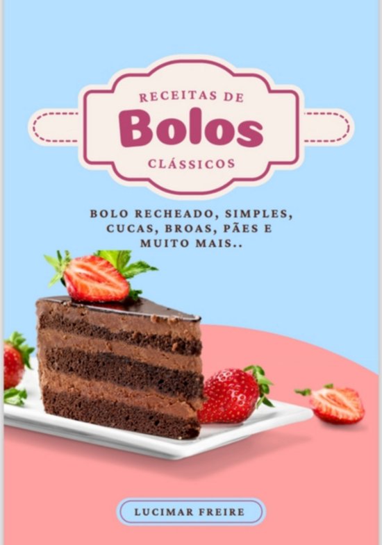Receitas De Bolos Clássicos, Cucas E Pães - cover