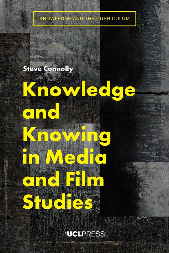 Knowledge and the Curriculum- Knowledge and Knowing in Media ... - cover