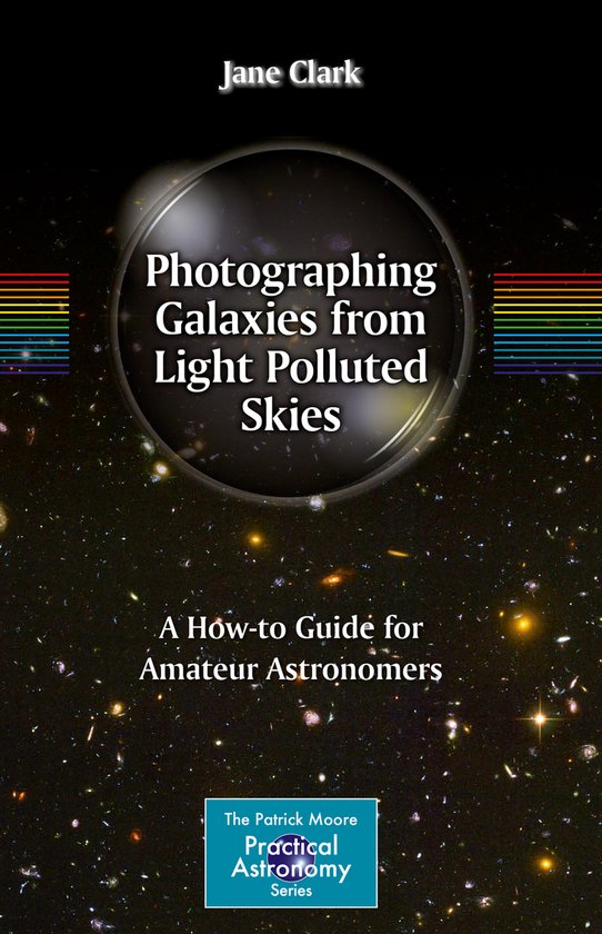 The Patrick Moore Practical Astronomy Series- Photographing  ... - cover
