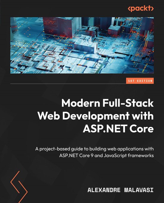 Modern Full-Stack Web Development with ASP.NET Core (ebook), Alexandre ...