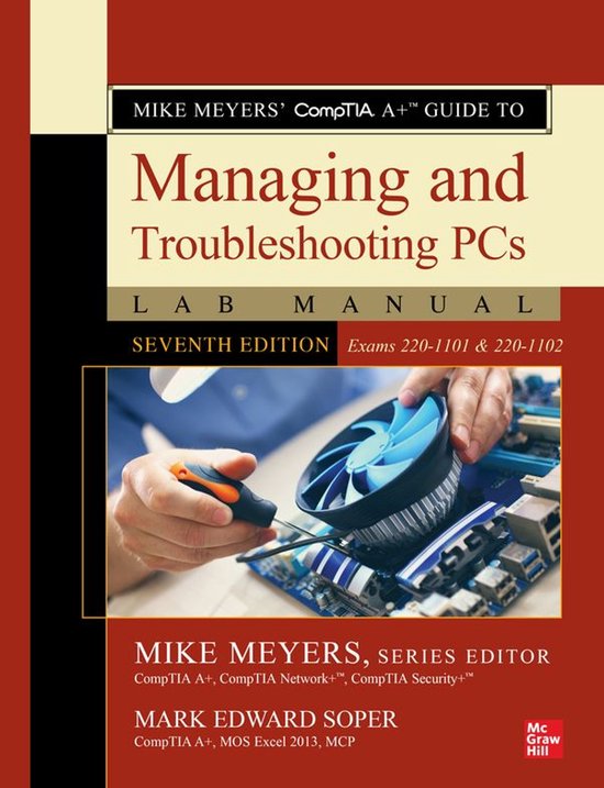 Mike Meyers' CompTIA A+ Guide to Managing and Troubleshootin ... - cover