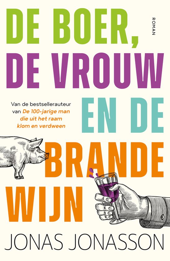 De boer, de vrouw en de brandewijn - Toegankelijke, vermakelijke en satirische schelmenroman