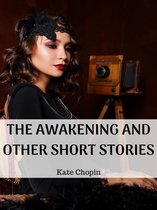 The Awakening And Other Short Stories