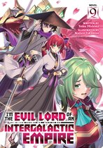 I'm the Evil Lord of an Intergalactic Empire! (Light Novel)- I'm the Evil Lord of an Intergalactic Empire! (Light Novel) Vol. 9