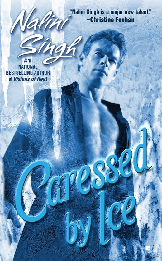 Boekomslag met Nalini Singh, #1 National Bestselling Author of Visions of Heat, met de titel Caressed by Ice.