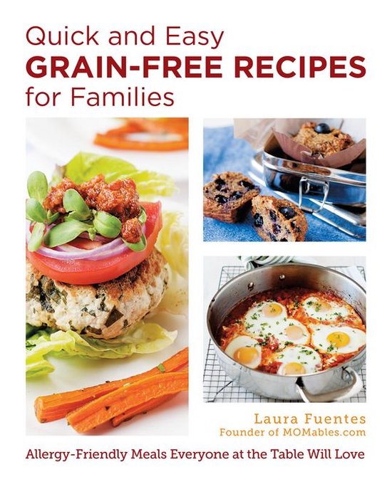 Quick and Easy Grain-Free Recipes for Families - cover