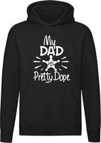 My dad is pretty Dope Hoodie | sweater | trui | vaderdag | papa | opa | unisex | capuchon