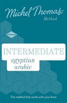 Intermediate Egyptian Arabic New Edition Learn Arabic with the Michel Thomas Method Intermediate Egyptian Arabic Audio Course