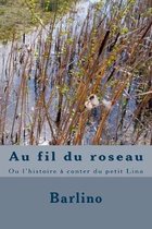 Au fil du roseau