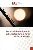 Les activites des fourmis arboricoles dans la foret seche de Kirindy