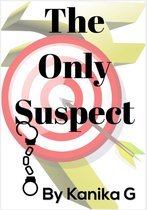Nisha Ucchil Mystery Series 1 - The Only Suspect