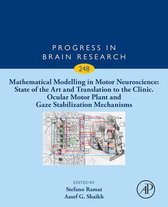 Mathematical Modelling in Motor Neuroscience: State of the Art and Translation to the Clinic. Ocular Motor Plant and Gaze Stabilization Mechanisms