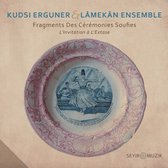 Kudsi Erguner & Lamekan Ensemble - Fragments Des Ceremonies Soufies-Invitation A L'ex (CD)