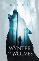 The Wynter Timber Saga- Wynter Of Wolves