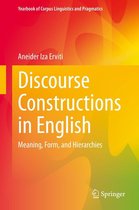 Yearbook of Corpus Linguistics and Pragmatics - Discourse Constructions in English