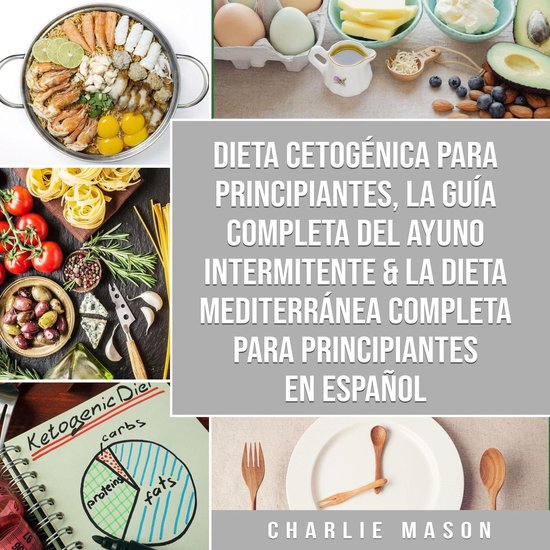 Dieta cetogénica para principiantes, La guía completa del  ... - cover