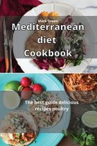Mediterranean Diet Cookbook: The best guide delicious recipes Poultry