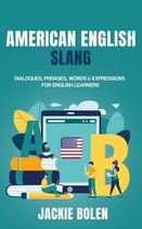 American English Slang: Dialogues, Phrases, Words & Expressions for English Learners