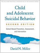 The Guilford Practical Intervention in the Schools Series - Child and Adolescent Suicidal Behavior