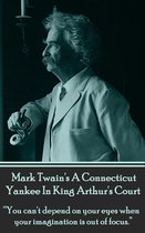 Mark Twain's A Connecticut Yankee In King Arthur's Court