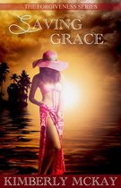 The Forgiveness Series 4 - Saving Grace