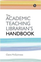 The Academic Teaching Librarian's Handbook