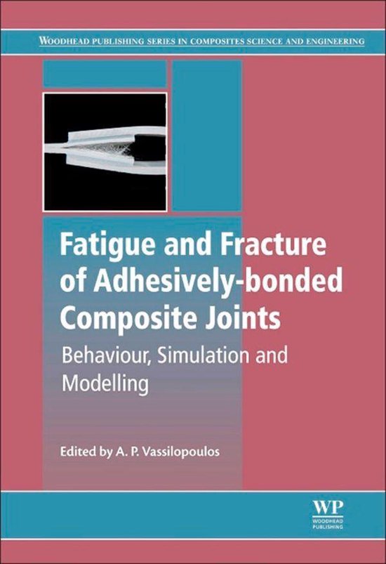 Fatigue and Fracture of Adhesively-Bonded Composite Joints (ebook ...