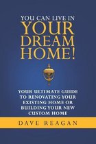You Can Live In Your Dream Home!