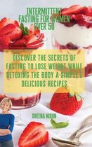 Intermittent Fasting for Women Over 50