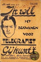 Ik wil mij bekwamen voor telegrafist : Gij kunt't door deze handleiding