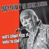 Crazy Cavan 'n' The Rhythm Rockers - Who's Gonna Rock You When I'm Gone (LP) (Picture Disc)