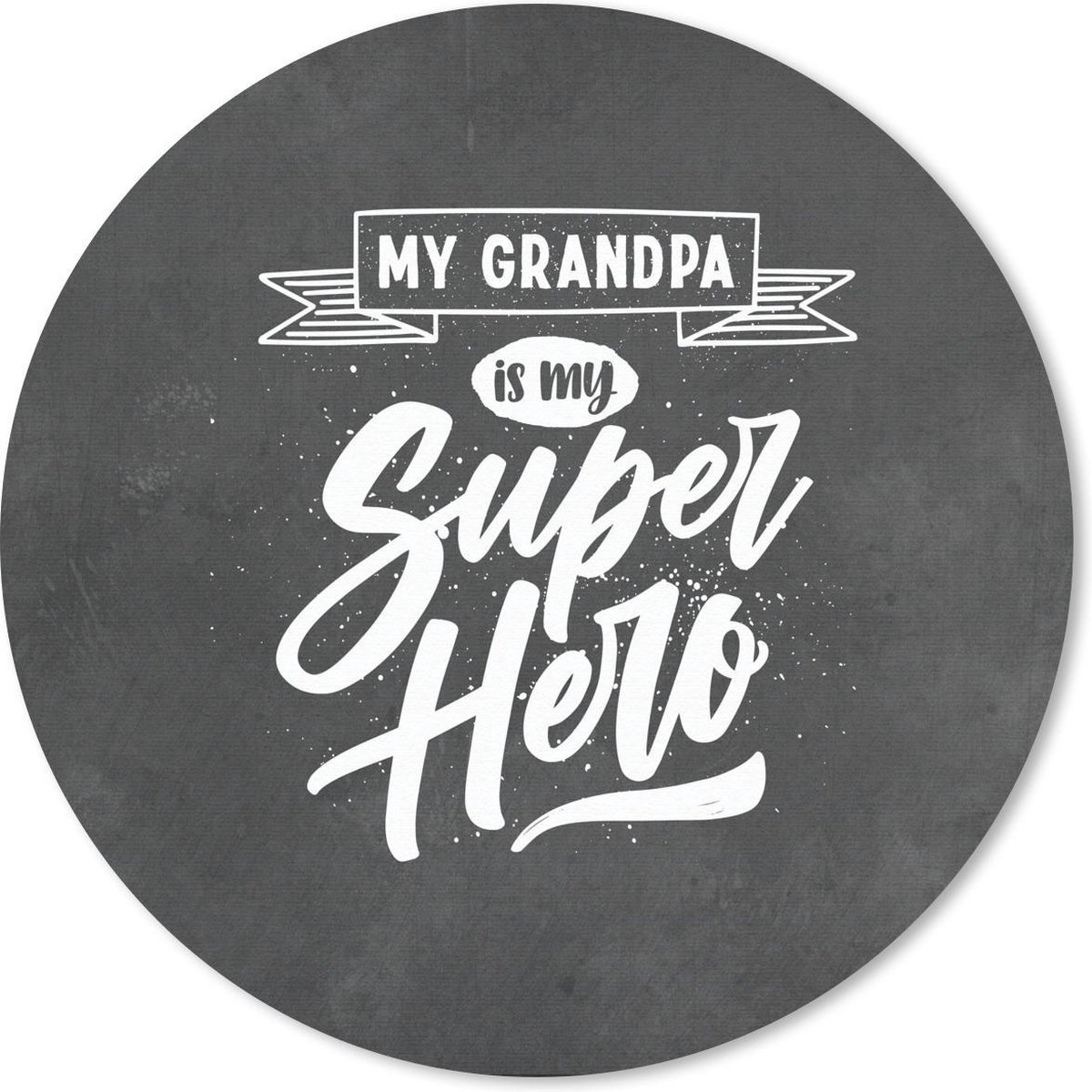 Muismat rond 20x20 cm - Mousepad Spreuken - My grandpa is my superhero - Quotes - Opa - Ronde muismatten