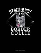 My Better Half Is a Border Collie