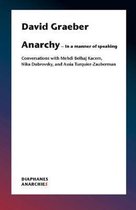 What Is Anarchism? - Conversations with Mehdi Belhaj Kacem and Assia Turquier-Zauberman