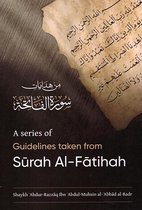 A Series of Guidelines Taken from SŪrah Al-FĀtihah
