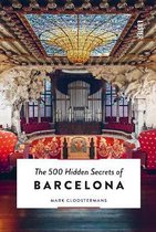 The 500 Hidden Secrets  -   The 500 hidden secrets of Barcelona