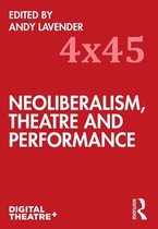 4x45 - Neoliberalism, Theatre and Performance