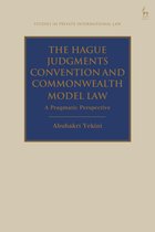 Studies in Private International Law - The Hague Judgments Convention and Commonwealth Model Law