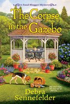 A Food Blogger Mystery 5 - The Corpse in the Gazebo