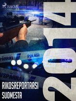 Pohjolan poliisi kertoo - Rikosreportaasi Suomesta 2014