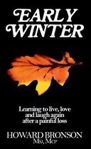 Early Winter (Learning to Live, Love and Laugh Again After a Painful Loss)