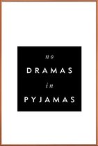 JUNIQE - Poster met kunststof lijst No Drama -20x30 /Wit & Zwart