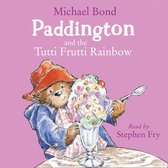 Paddington and the Tutti Frutti Rainbow: A hilarious story about Paddington Bear!