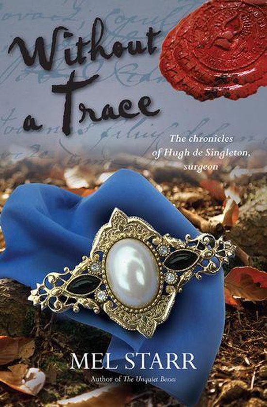 The Chronicles of Hugh de Singleton, Surgeon 12 - Without A  ... - cover