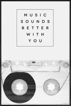 JUNIQE - Poster in kunststof lijst Music Sounds Better With You -40x60