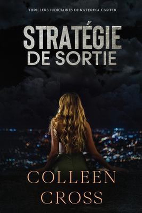 Thrillers Judiciaires de Katerina Carter- Strategie de sorti ... - cover