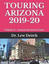 Touring Arizona 2019-20: Volume 2 - Central Arizona in Color