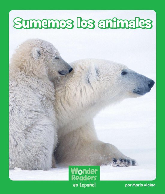 Wonder Readers Spanish Early - Sumemos los animales